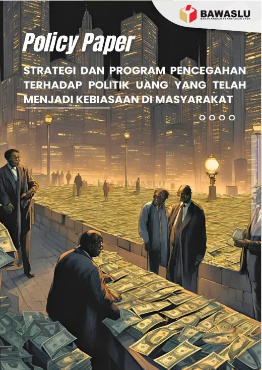 Sampul Strategi dan Program Pencegahan Terhadap Politik Uang yang Telah Menjadi Kebiasaan di Masyarakat