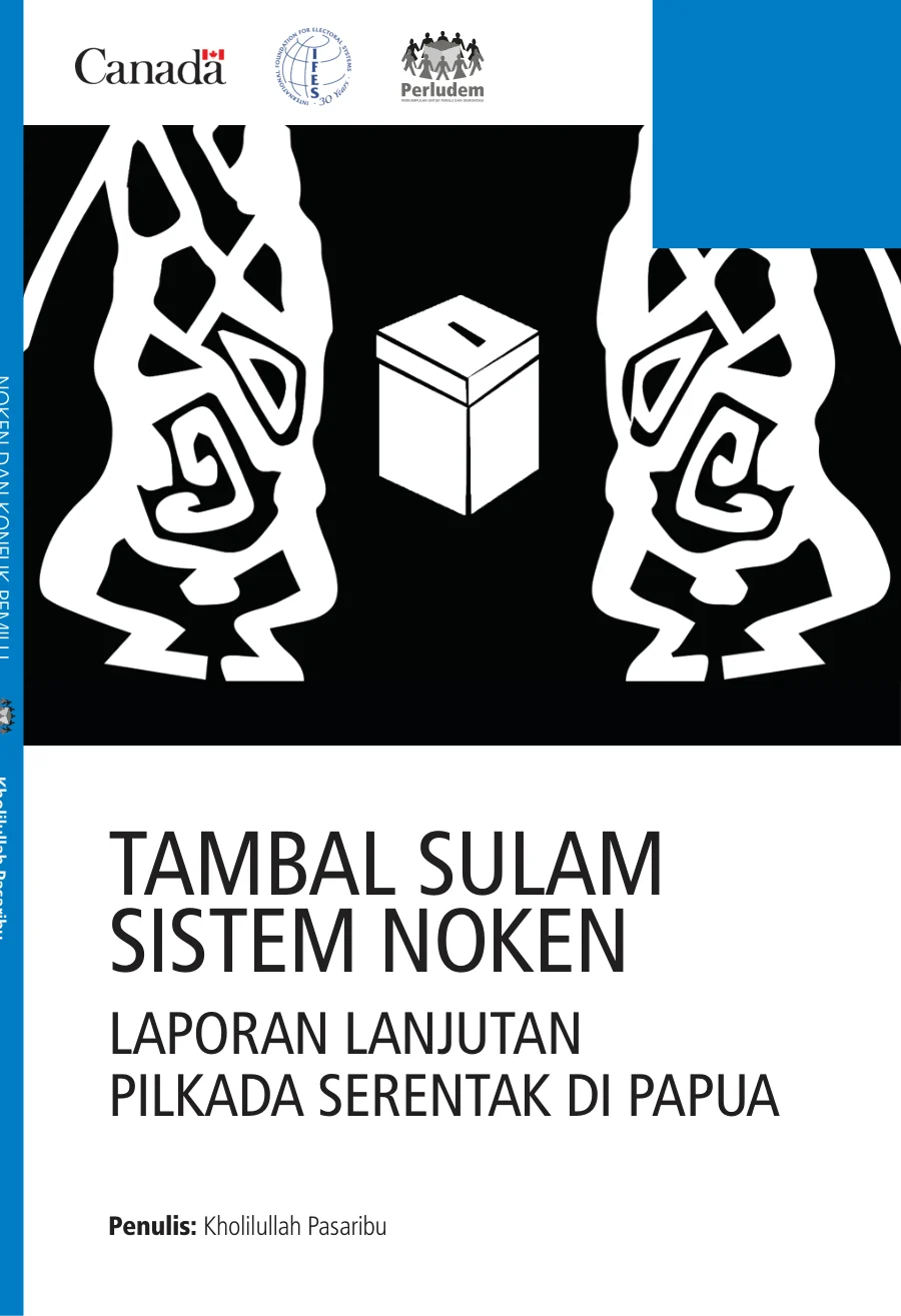 Sampul Tambal Sulam Sistem Noken: Laporan Lanjutan Pilkada Serentak di Papua