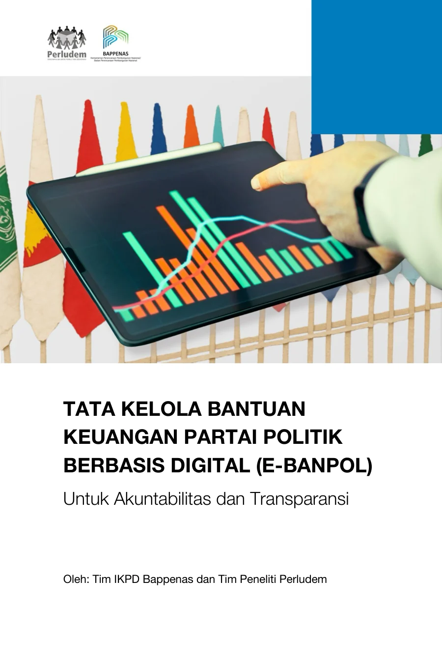 Sampul Tata Kelola Bantuan Keuangan Partai Politik Berbasis Digital (E-Banpol): Untuk Akuntabilitas dan Transparansi