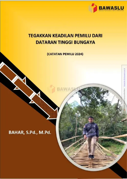 Sampul Tegakkan Keadilan Pemilu dari Dataran Tinggi Bungaya: Catatan Pemilu 2024