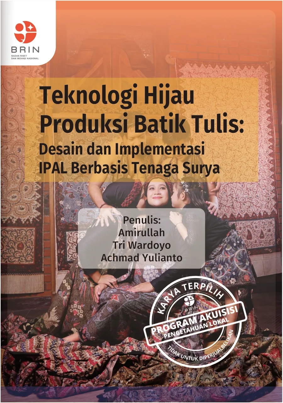 Sampul Teknologi Hijau Produksi Batik Tulis: Desain dan Implementasi IPAL Berbasis Tenaga Surya