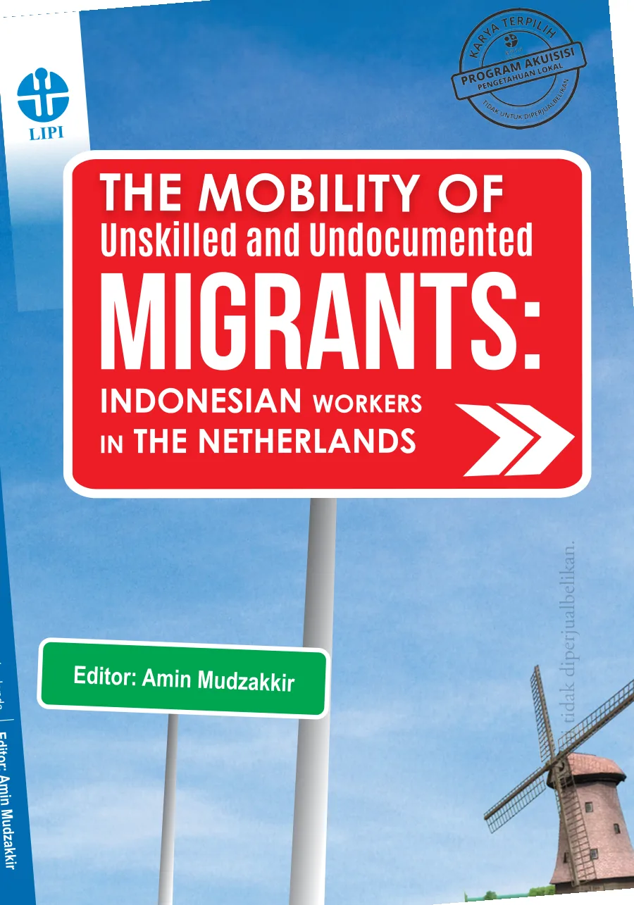 Sampul buku The Mobility of Unskilled and Undocumented Migrants: Indonesian Workers in The Netherlands