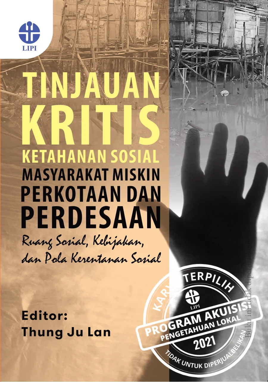 Sampul buku Tinjauan Kritis Ketahanan Sosial Masyarakat Miskin Perkotaan dan Perdesaan: Ruang Sosial, Kebijakan, dan Pola Kerentanan Sosial