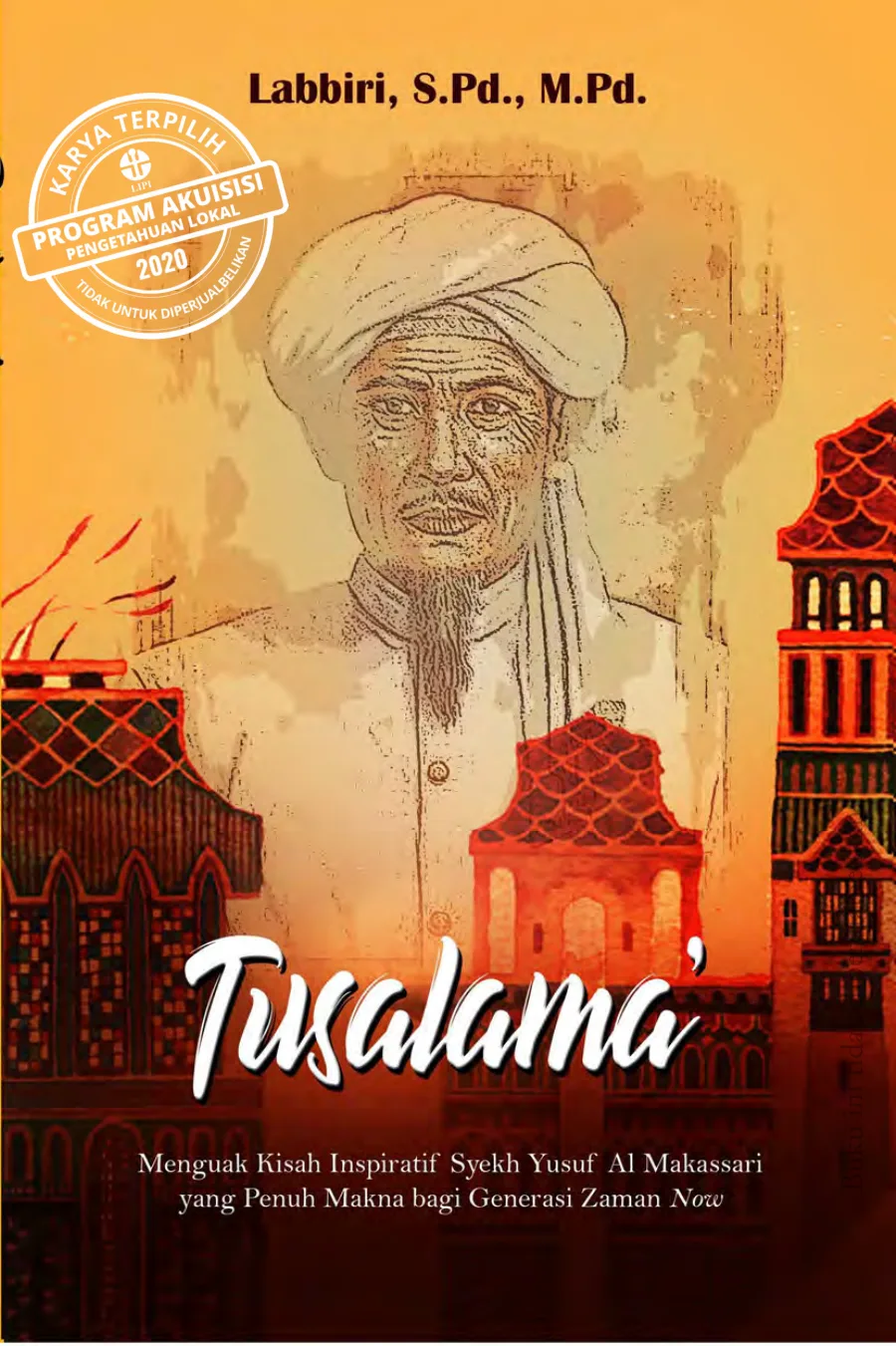 Sampul TUSALAMA': Menguak Kisah Inspiratif Syekh Yusuf Al Makassari yang Penuh Makna bagi Generasi Zaman Now