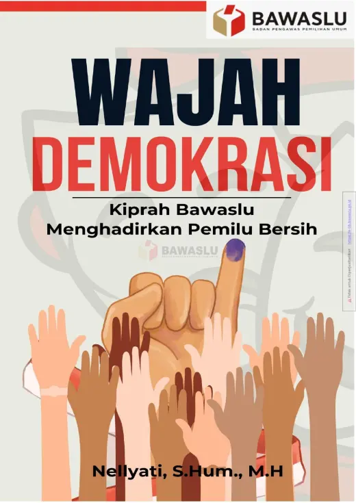 Sampul Wajah Demokrasi: Kiprah Bawaslu Menghadirkan Pemilu Bersih